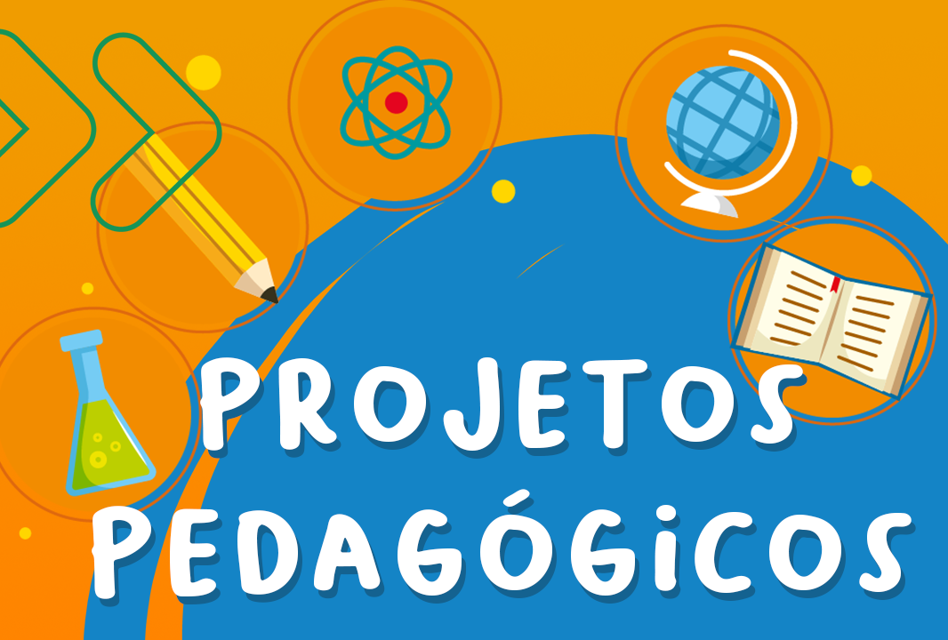 PROJETOS PEDAGÓGICOS